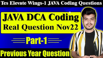Tcs Elevate wings1 java questions |  7.2LPA | java dca syllabus