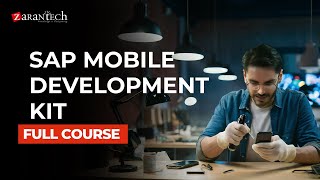 SAP Mobile Development Kit Full Course | ZaranTech