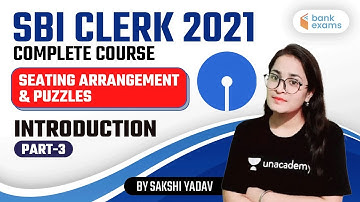 5:00 PM - SBI CLERK 2021 | Reasoning Seating Arrangement and Puzzles (Part 3) | by Sakshi Yadav