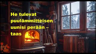 Download Lagu He tulevat puulämmitteisen uunisi perään - taas MP3 Download Lagu He tulevat puulämmitteisen uunisi perään - taas MP3