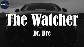 Dr. Dre, "The Watcher" (Lyric Video)