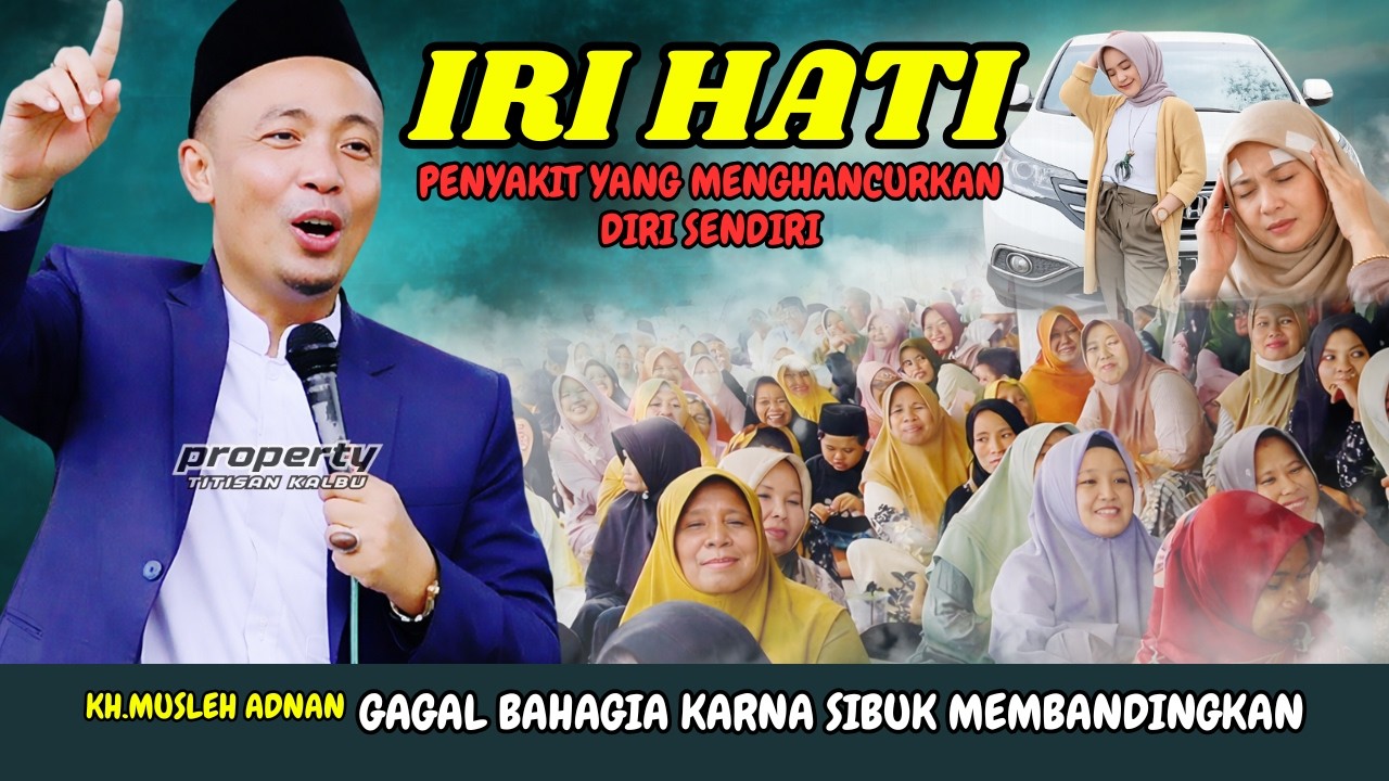 KH. Musleh Adnan Terbaru 2026 – Tanda-tanda orang yang terkena penyakit iri