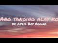 Ang tanging alay ko| April boy (lyrics video)