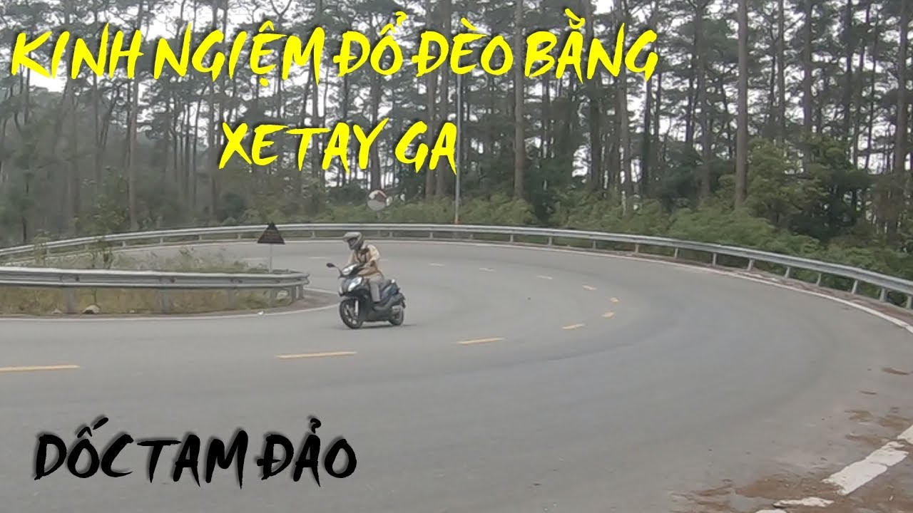 Kinh Nghiệm Đổ Đèo Xe Ga an toàn Dốc Tam Đảo