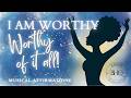 I Am Worthy: A Mantra for Your Next Level 🥂