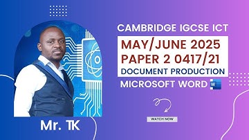 IGCSE ICT 0417/21 May/June 2025 Paper 2 - Document Production
