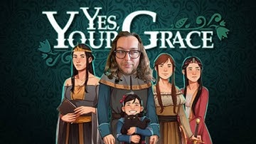 THE INVESTIGATION BEGINS! | Yes Your Grace  [4]