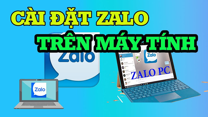 Hướng dẫn cài zalo trên pc năm 2024