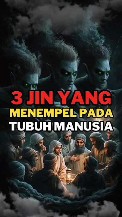 3 Jin atau Setan Yang Menempel Pada Tubuh Manusia | Yang ke 3 Sangat menyesatkan #hidayahislam