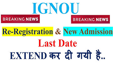 [Breaking News] IGNOU Re-Registration & Fresh Admission LAST DATE  EXTENDED TILL 31st August 2020