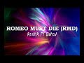 RUGER FT BNXN – ROMEO MUST DIE LYRICS