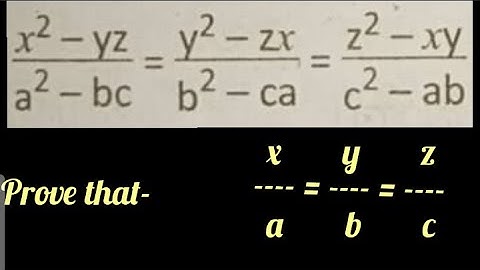 if (x²-yz)/(a²-bc)=(y²-zx)/(b²-ca)=(z²-xy)/(c²-ab); then prove that x/a=y/b=z/c