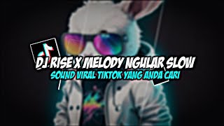 Download Lagu DJ RISE x MELODY NGULAR SLOW JEDAG JEDUG VIRAL || TERBARU TIKTOK DJ SANTUY MP3