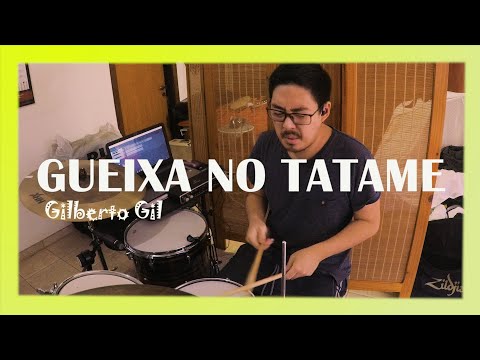 Gueixa no Tatame - Gilberto Gil (Drum Cover)