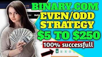 Binary.com EVEN/ODD Strategy - $5 to $250 - 100% Successfull || Trading Binary Signals