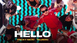 Tricky Nicki - Hello feat. Talberg (Official Music Video)