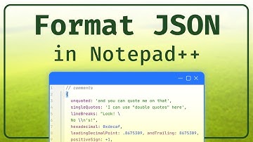 How to  Formatting JSON in Notepad++: Structuring Your Data!"