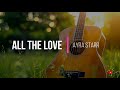 Ayra Starr - ALL THE LOVE (Lyrics)