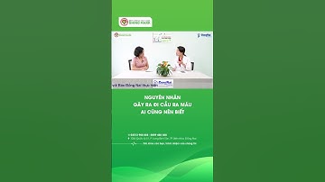 Nguyên nhân gây ra đi cầu ra máu ai cũng nên biết | Bệnh viện Đại học Y Dược Shing Mark