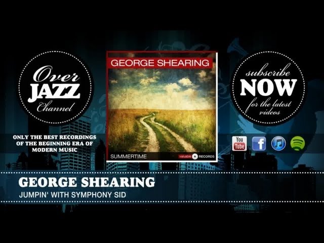 Watch George Shearing - Jumpin' With Symphony Sid (1949) on YouTube Watch George Shearing - Jumpin' With Symphony Sid (1949) on YouTube