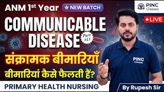 Communicable Disease (संक्रामक बीमारियाँ) | Part 13 | Primary Health Nursing | ANM 1st Year 🔴