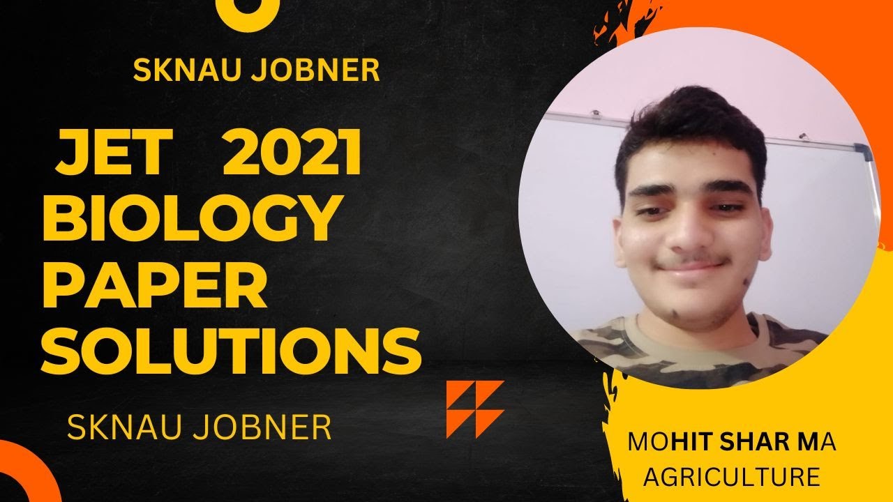 JET 2021 || BIOLOGY || PAPER SOLUTIONS || SKNAU ||BY-MOHIT SIR|| 