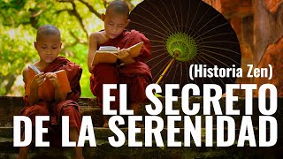 EL SECRETO DE LA SERENIDAD - historia Zen sobre aceptación y adaptabilidad