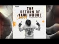 The return of lawi awobe audio