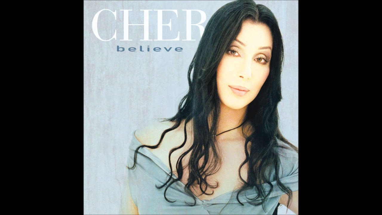 Cher - Believe