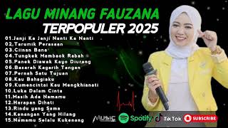 FAUZANA - LAGU MINANG TERBARU FULL ALBUM TERPOPULER 2025 - Janji Ka Janji - Tarumik Perasaan 🎶