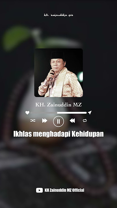 KH Zainuddin MZ - Ikhlas