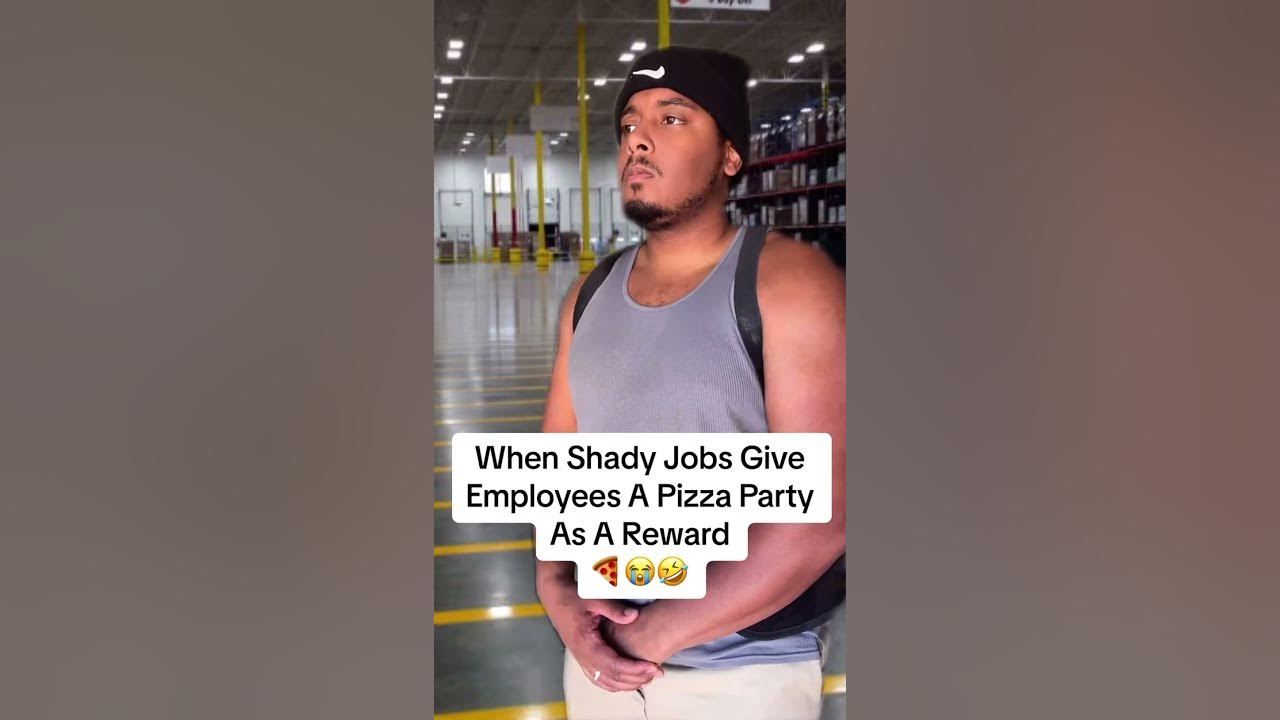 When Shady Jobs Give Employees A Pizza Party As A Reward YouTube