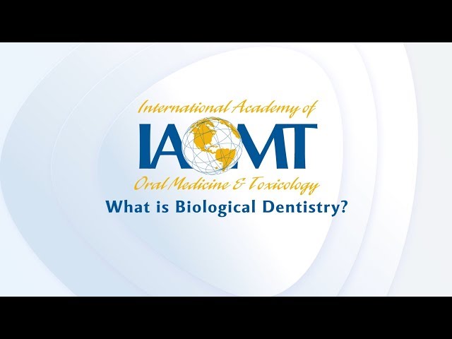 IAOMT: Biological Dentistry and You class=