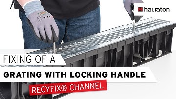 Fixing of a Grating with Locking Handle | RECYFIX Drainage Channel | Processing Tutorial