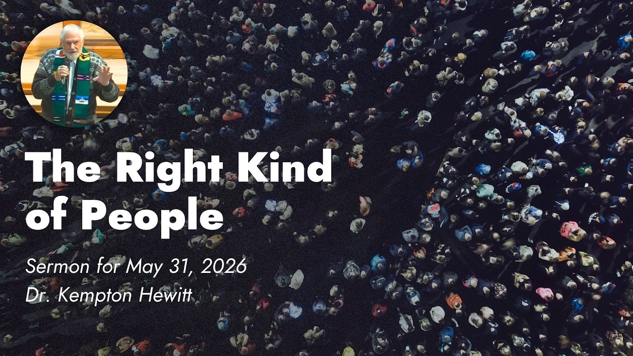 [Sermon] The Right Kind of People