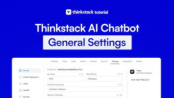 How to Configure AI Chatbot General Settings in Thinkstack | Complete Setup Tutorial