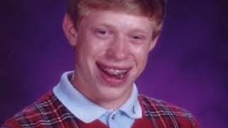 Bad luck brian memes