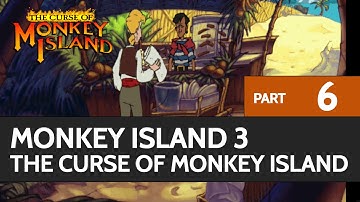 Monkey Island 3: Curse of Monkey Island - Part 6
