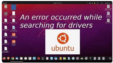 An error occurred while searching for drivers - Ubuntu - Solved