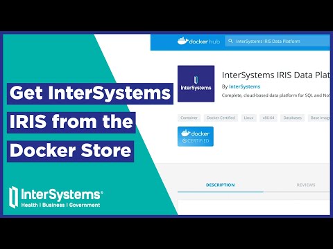 Get InterSystems IRIS from the Docker Store