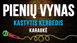 Kastytis Kerbedis - Pienių Vynas (Karaoke)