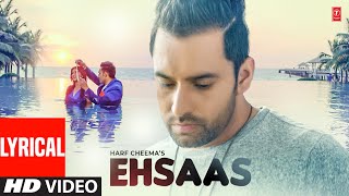 Harf Cheema ► Ehsaas (Video Song) Lyrical | Latest Punjabi Songs 2022 | T-Series