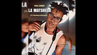 LA MATSHELO by VHA-CHESS  (ft. Stevolace & Ravusto) #0766932003