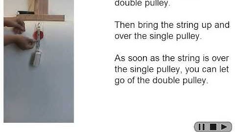 Simple Machines Lesson 7 Video 3   A Three Pulley System