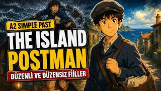 A2 Seviye Simple Past Hikayelerle İngilizce The Island Postman Düzenli Ve Düzensiz Fiiller