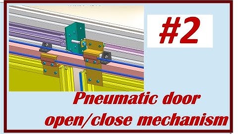 ⚡ Pneumatic door open close mechanism #2, Engineering and Robotics