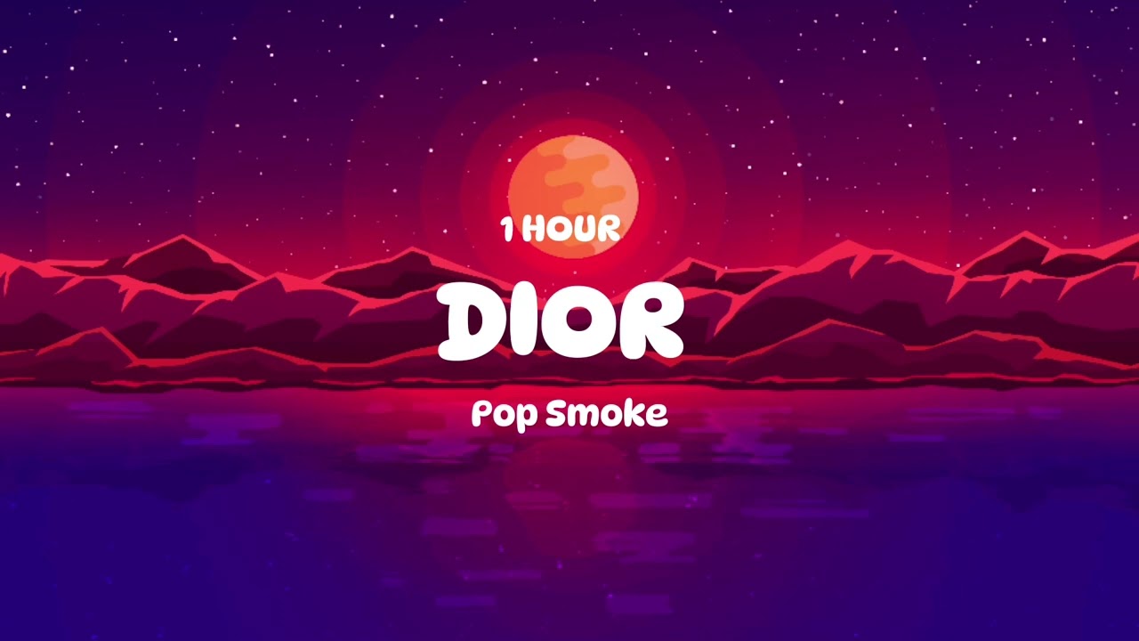 DIOR Pop Smoke 1 hour