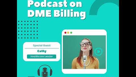 Podcast on DME Billing