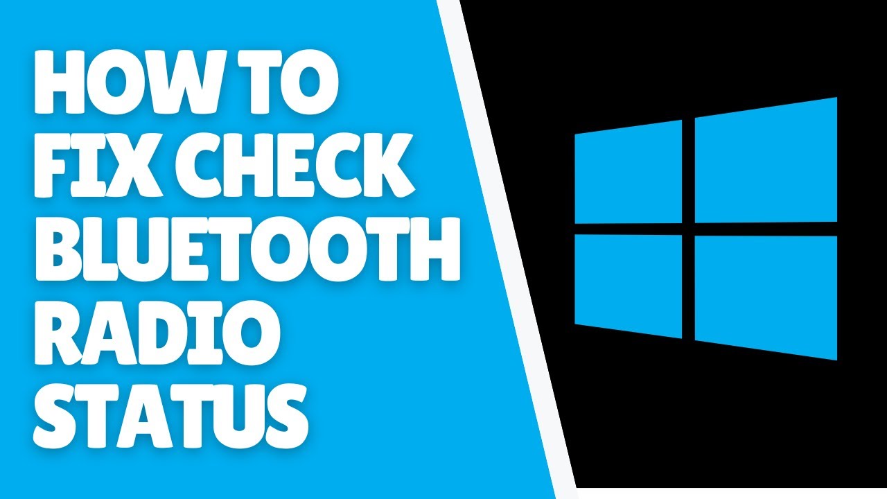 Fix: Check Bluetooth Radio Status Error in Windows 10 - YouTube