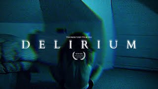 DELIRIUM | Award Winning Short-Film